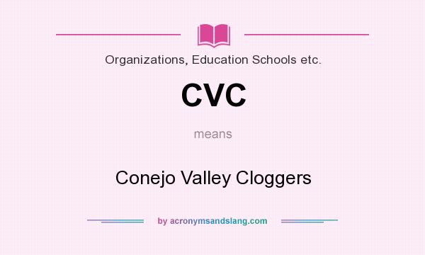 What does CVC mean? It stands for Conejo Valley Cloggers