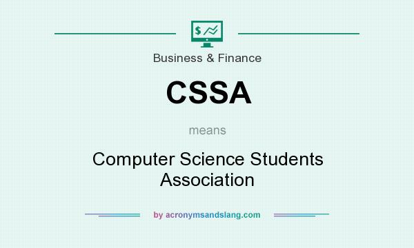 What does CSSA mean? It stands for Computer Science Students Association