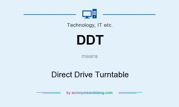 What does DDT mean? It stands for Direct Drive Turntable