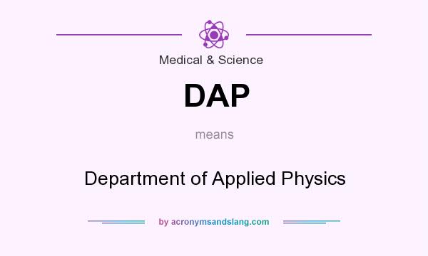 What does DAP mean? It stands for Department of Applied Physics