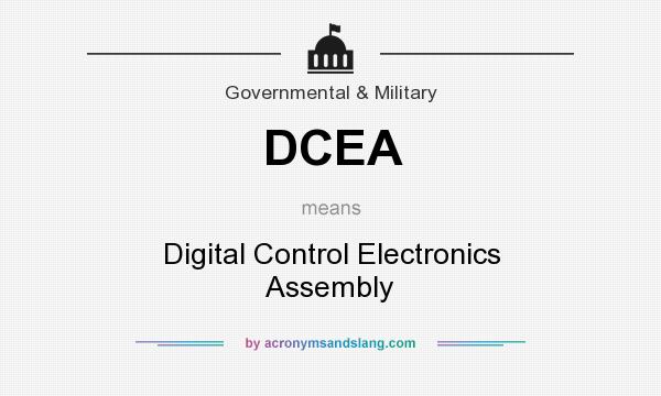 What does DCEA mean? It stands for Digital Control Electronics Assembly