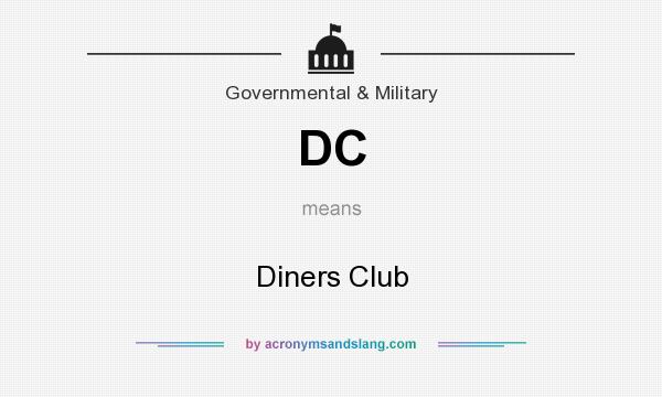 What does DC mean? It stands for Diners Club