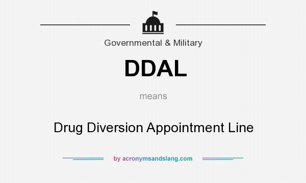 What does DDAL mean? It stands for Drug Diversion Appointment Line