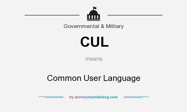 What does CUL mean? It stands for Common User Language