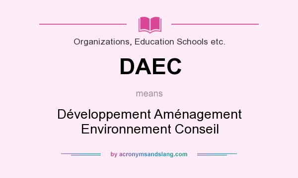 What does DAEC mean? It stands for Développement Aménagement Environnement Conseil