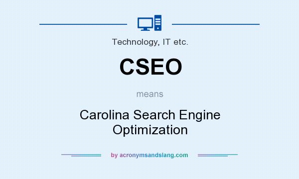 What does CSEO mean? It stands for Carolina Search Engine Optimization