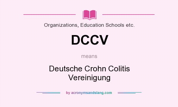 What does DCCV mean? It stands for Deutsche Crohn Colitis Vereinigung