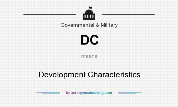 What does DC mean? It stands for Development Characteristics
