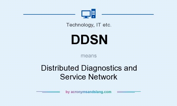 What does DDSN mean? It stands for Distributed Diagnostics and Service Network