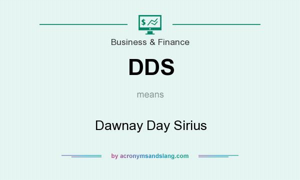 What does DDS mean? It stands for Dawnay Day Sirius