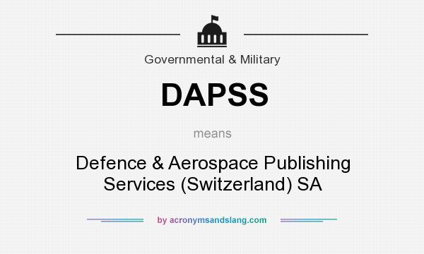 What does DAPSS mean? It stands for Defence & Aerospace Publishing Services (Switzerland) SA