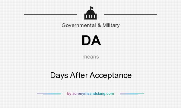 What does DA mean? It stands for Days After Acceptance