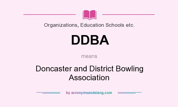 What does DDBA mean? It stands for Doncaster and District Bowling Association