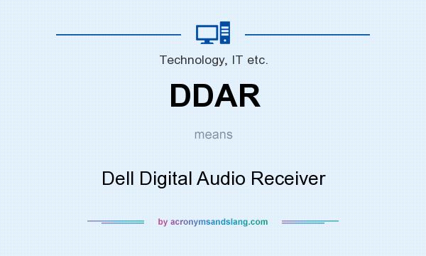 What does DDAR mean? It stands for Dell Digital Audio Receiver