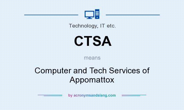 What does CTSA mean? It stands for Computer and Tech Services of Appomattox