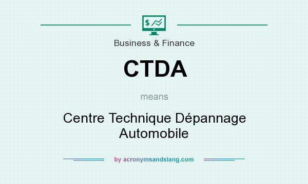 What does CTDA mean? It stands for Centre Technique Dépannage Automobile