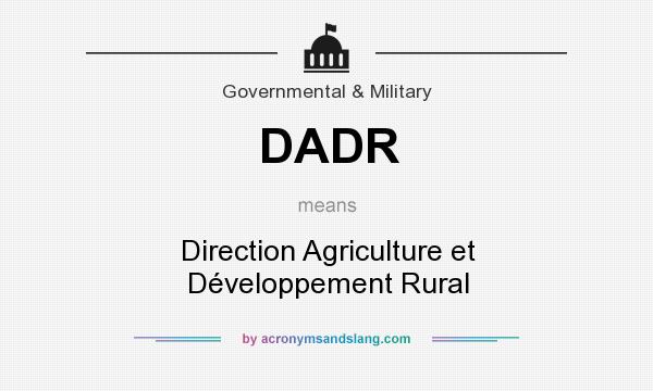 What does DADR mean? It stands for Direction Agriculture et Développement Rural