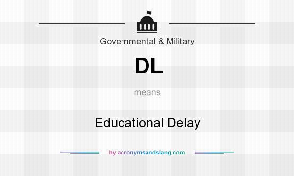 What does DL mean? It stands for Educational Delay