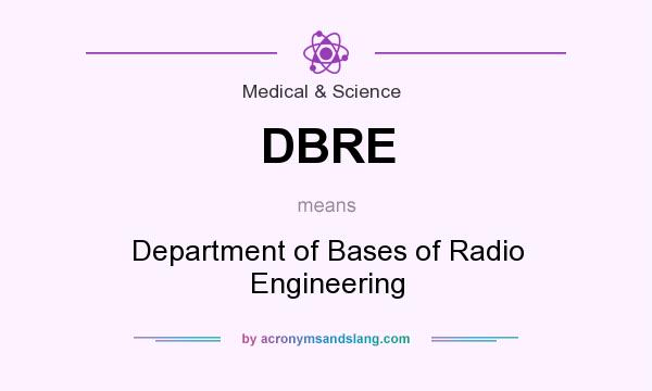 What does DBRE mean? It stands for Department of Bases of Radio Engineering