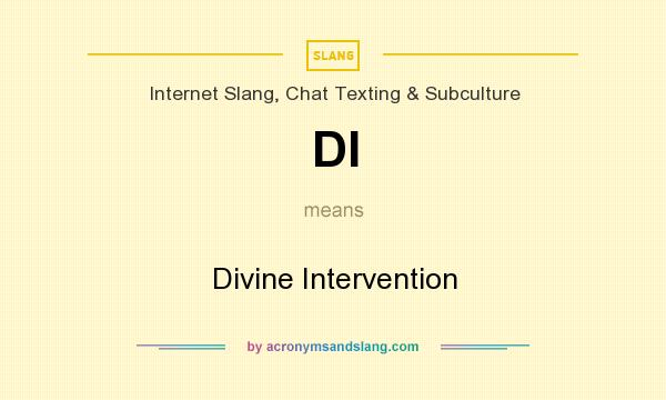 What does DI mean? It stands for Divine Intervention