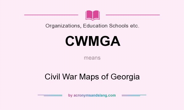 What does CWMGA mean? It stands for Civil War Maps of Georgia