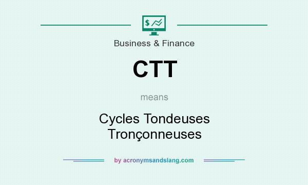 What does CTT mean? It stands for Cycles Tondeuses Tronçonneuses