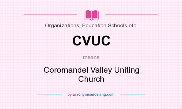 What does CVUC mean? It stands for Coromandel Valley Uniting Church