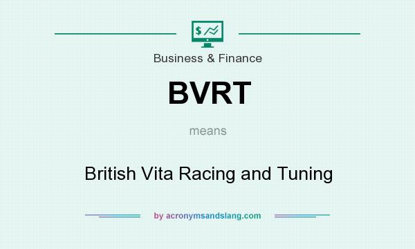 What does BVRT mean? It stands for British Vita Racing and Tuning
