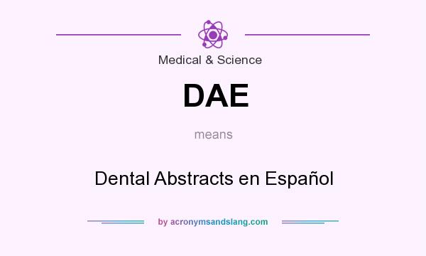 What does DAE mean? It stands for Dental Abstracts en Español