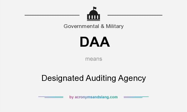 What does DAA mean? It stands for Designated Auditing Agency