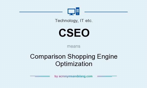 What does CSEO mean? It stands for Comparison Shopping Engine Optimization