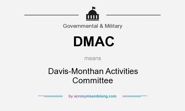 What does DMAC mean? It stands for Davis-Monthan Activities Committee