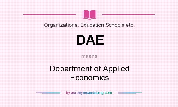 What does DAE mean? It stands for Department of Applied Economics