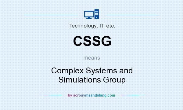What does CSSG mean? It stands for Complex Systems and Simulations Group