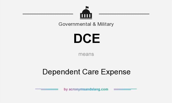 What does DCE mean? It stands for Dependent Care Expense
