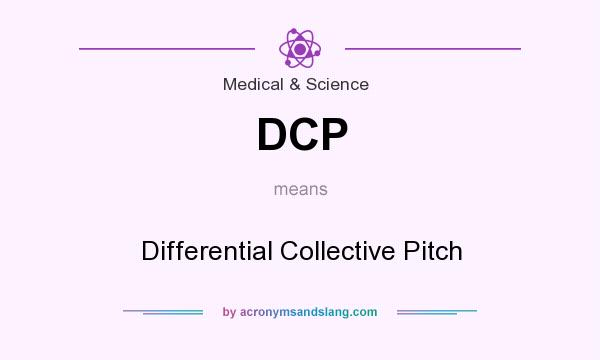What does DCP mean? It stands for Differential Collective Pitch