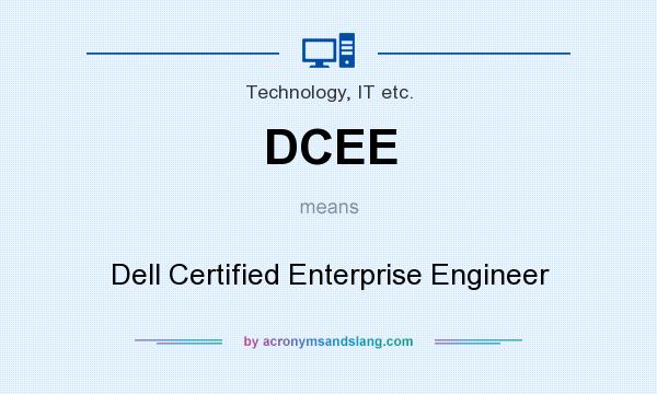 What does DCEE mean? It stands for Dell Certified Enterprise Engineer
