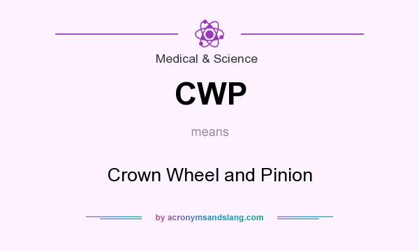 What does CWP mean? It stands for Crown Wheel and Pinion