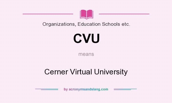 What does CVU mean? It stands for Cerner Virtual University