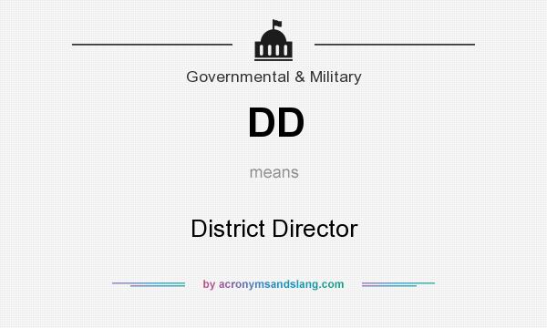 What does DD mean? It stands for District Director