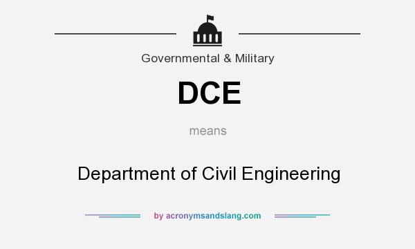 What does DCE mean? It stands for Department of Civil Engineering