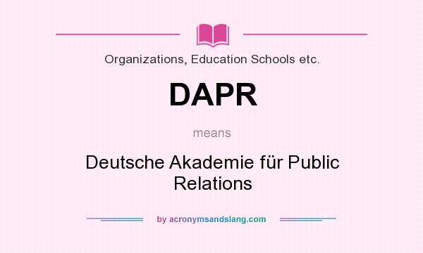 What does DAPR mean? It stands for Deutsche Akademie für Public Relations