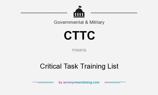 What does CTTC mean? It stands for Critical Task Training List