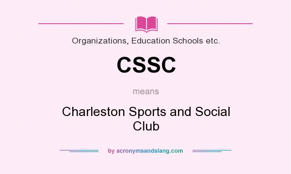 What does CSSC mean? It stands for Charleston Sports and Social Club