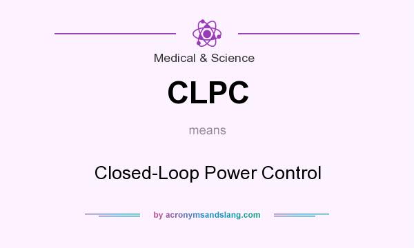 What does CLPC mean? It stands for Closed-Loop Power Control
