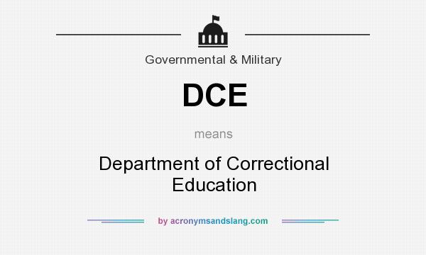 What does DCE mean? It stands for Department of Correctional Education