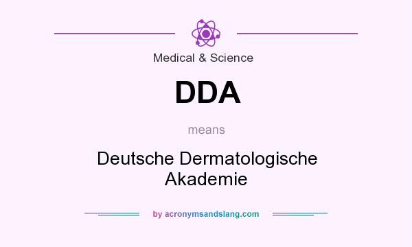 What does DDA mean? It stands for Deutsche Dermatologische Akademie