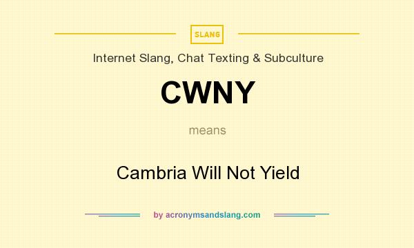 What does CWNY mean? It stands for Cambria Will Not Yield