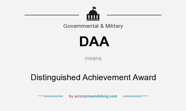 What does DAA mean? It stands for Distinguished Achievement Award