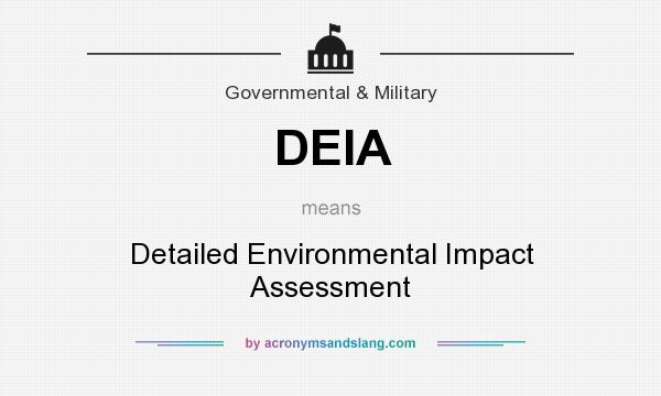 What does DEIA mean? It stands for Detailed Environmental Impact Assessment